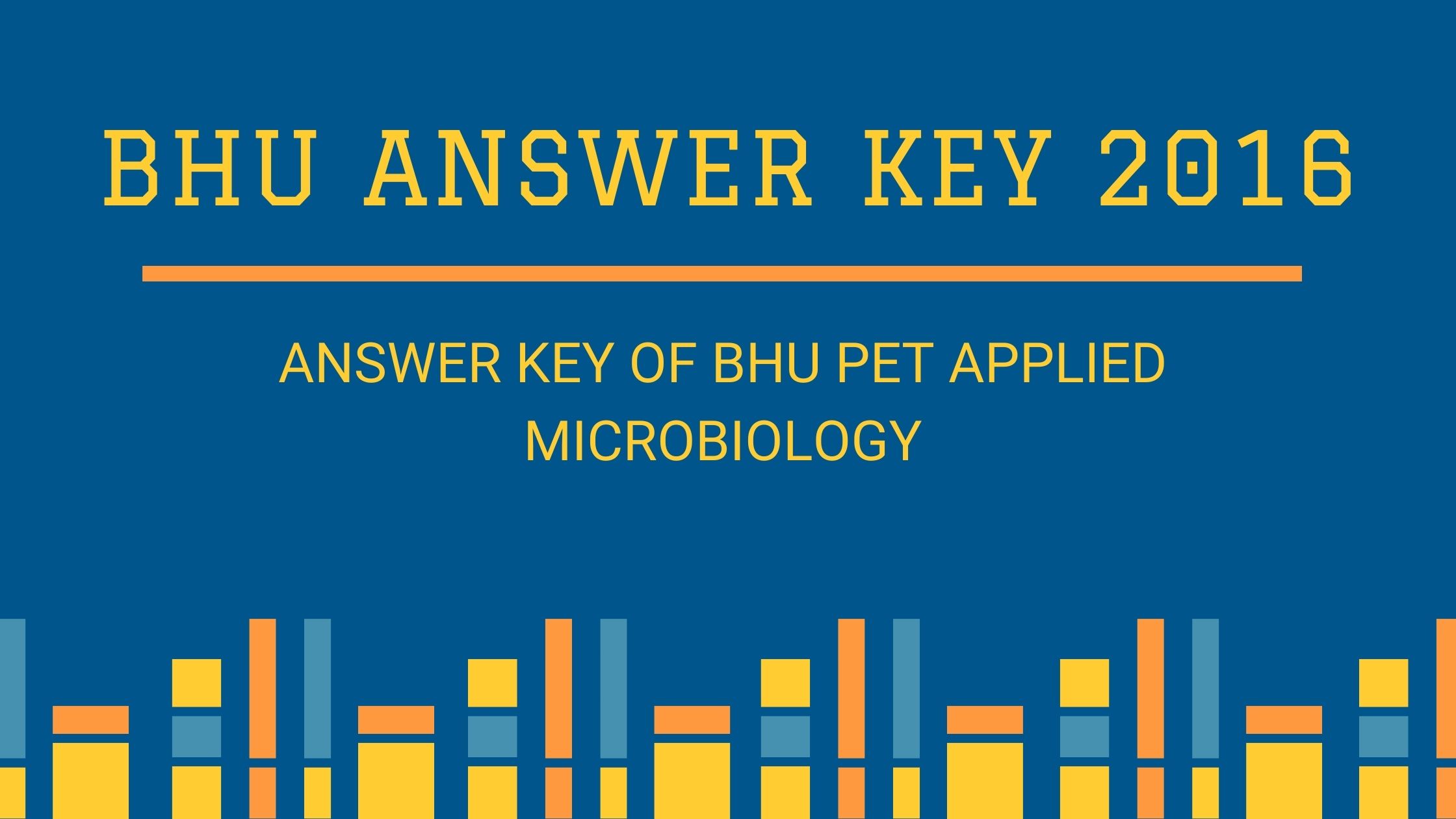 Answer Key of BHU PET Applied Microbiology 2015