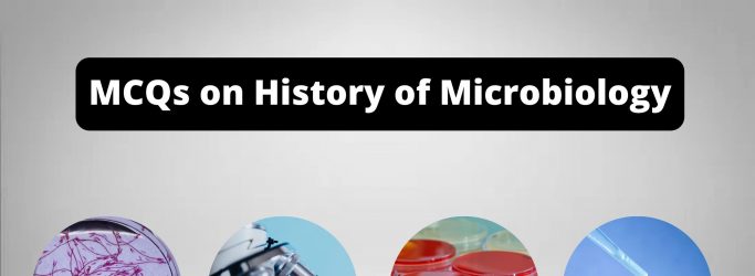 MCQs on History of Microbiology