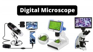 Digital Microscope Principle, Parts, Application, Advantages