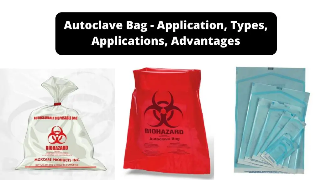 Autoclave Bag - Application, Types, Applications, Advantages