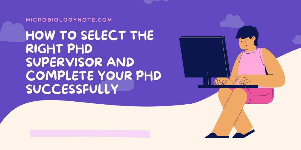 How to Select the right PhD Supervisor and Complete Your PhD successfully