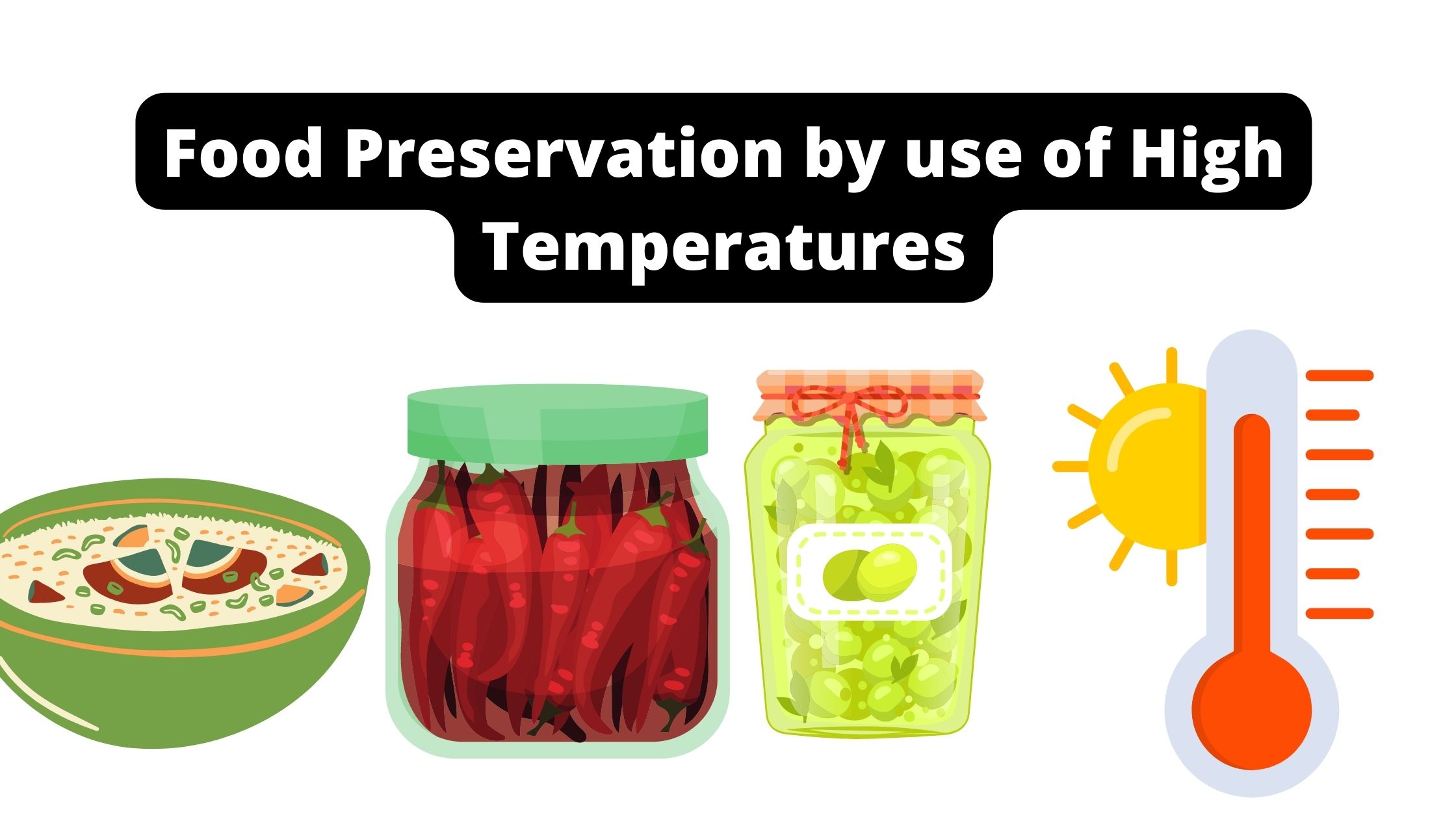 Food Preservation by Using High Temperatures