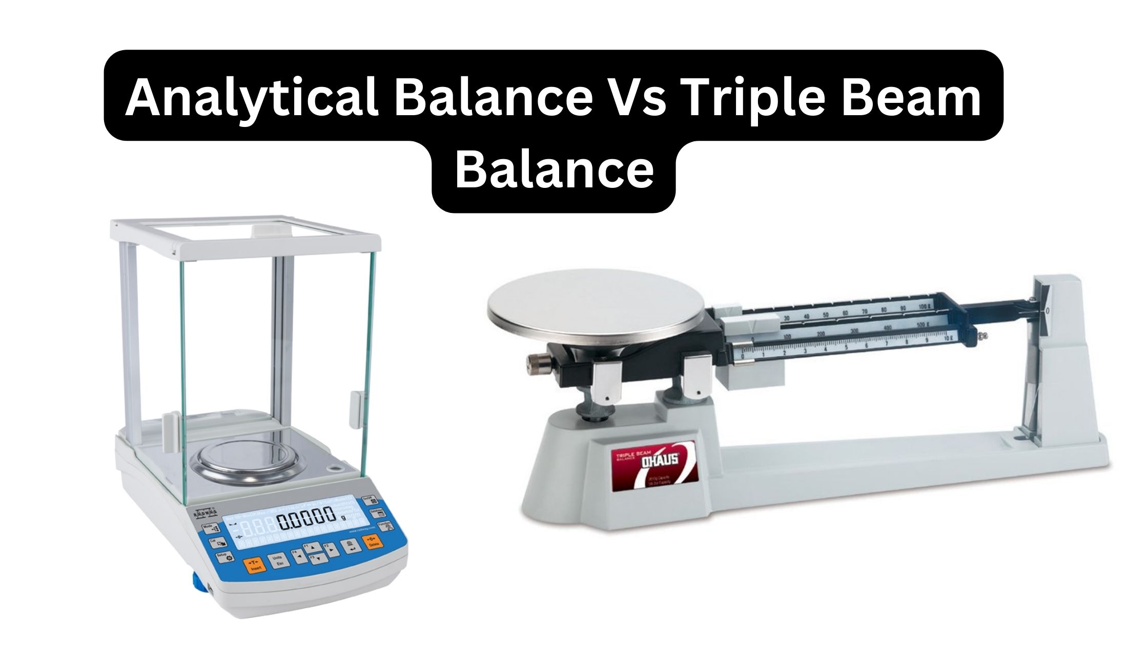 Difference Between Analytical Balance and Triple Beam Balance