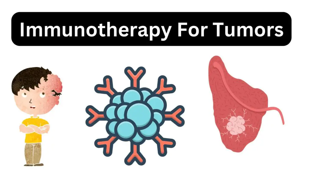 Immunotherapy For Tumors