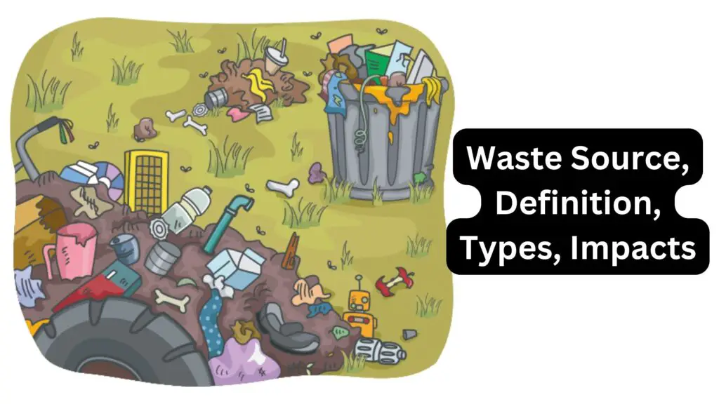 Waste Source, Definition, Types, Impacts
