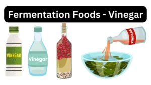 Fermentation Foods - Vinegar