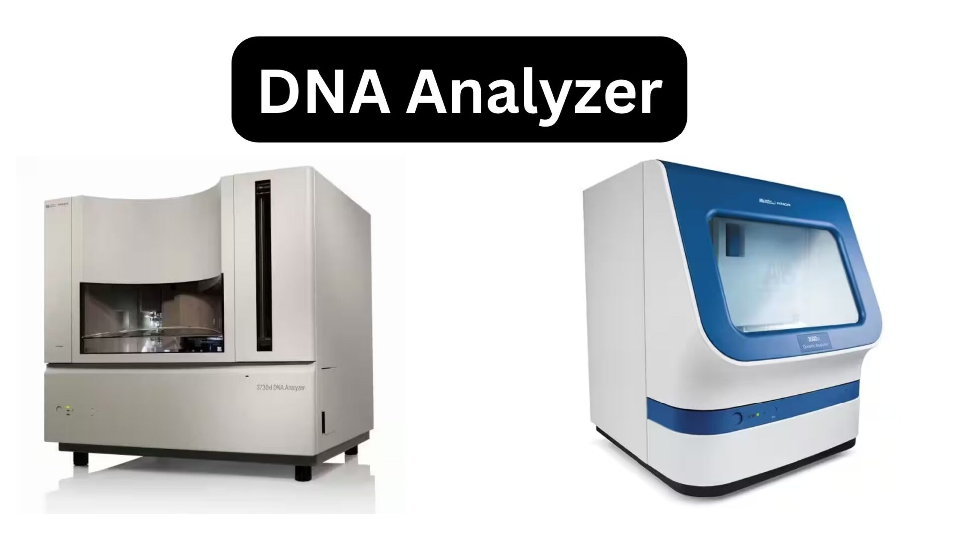 DNA Analyzer - Principle, Parts, Operating, Applications