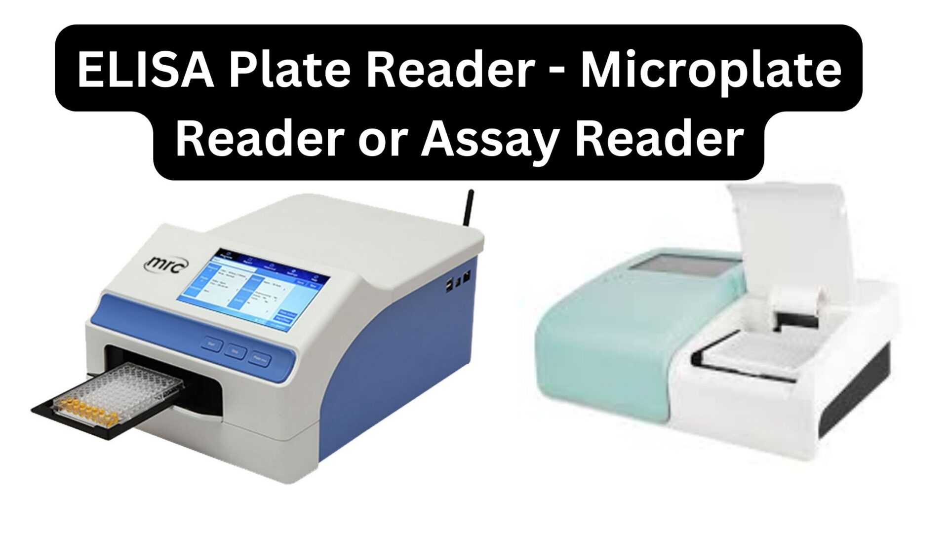 ELISA Plate Reader - Microplate Reader or Assay Reader