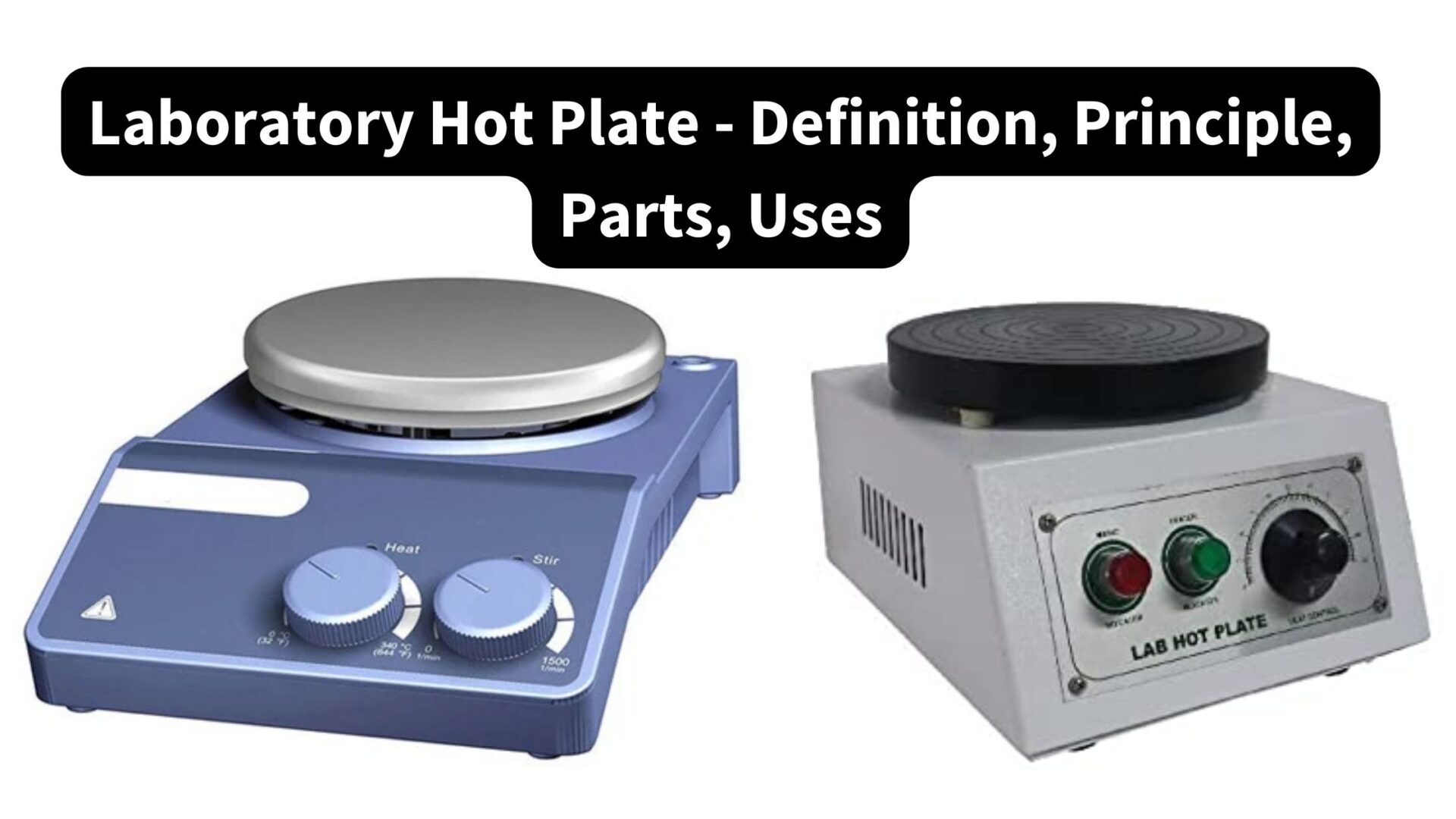 Laboratory Hot Plate -  Definition, Principle, Parts, Uses