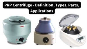 PRP Centrifuge - Definition, Types, Parts, Applications